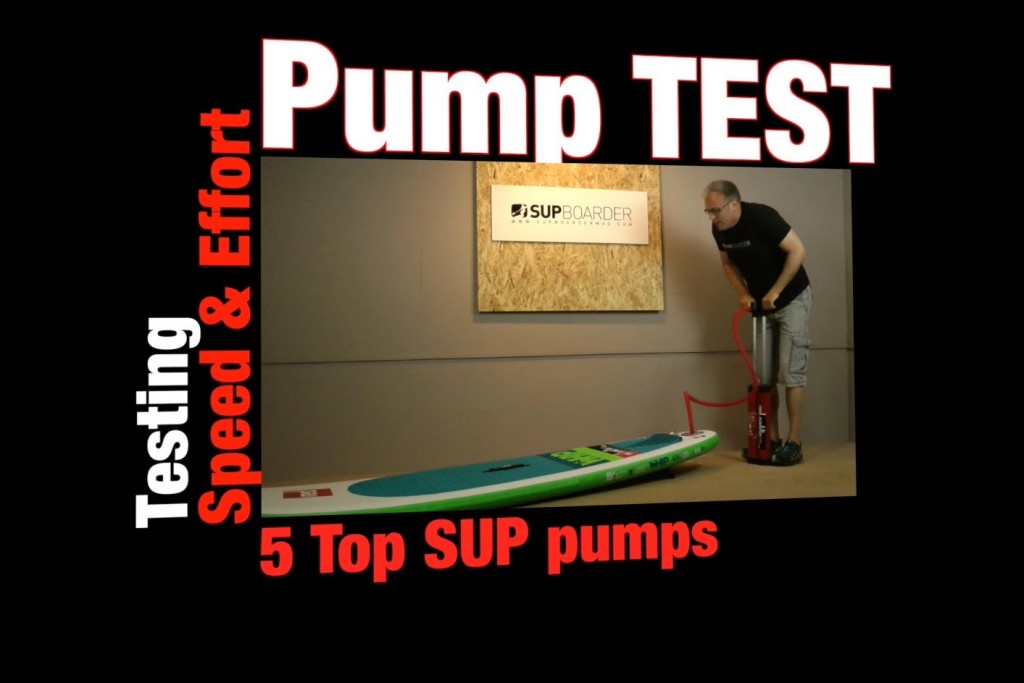 The SUP pump guide & test – Which is fastest & easiest?