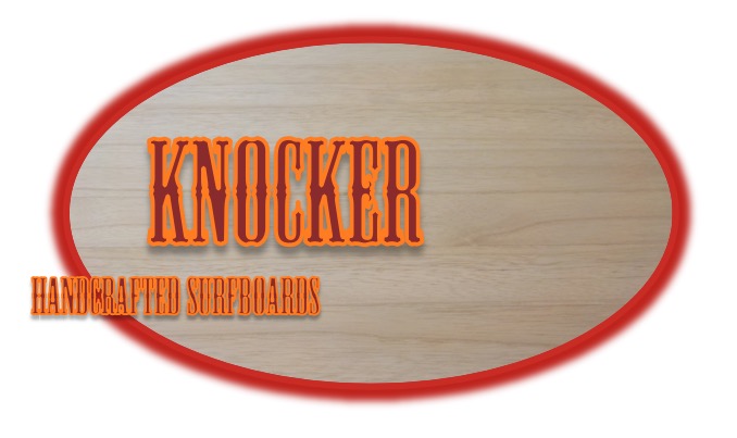 Knocker Surfboards and SUpS