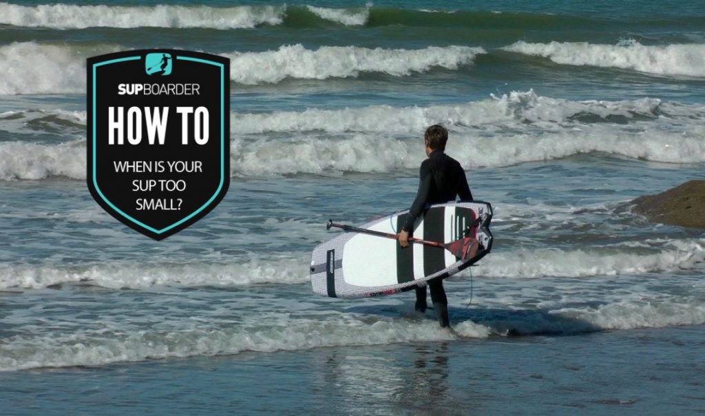 When is your SUP too small? / How to video