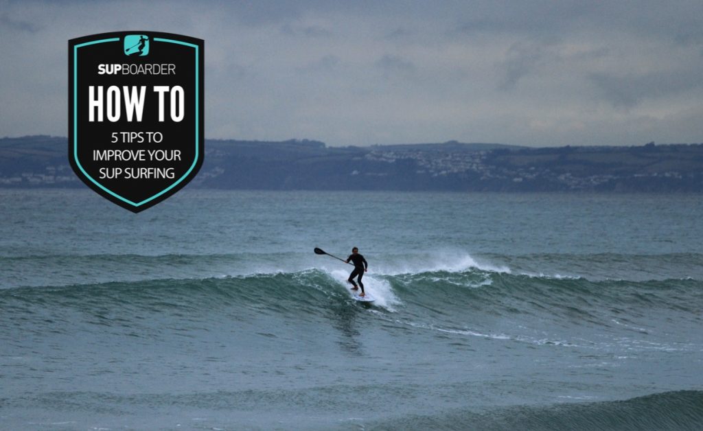 5 tips to improve your SUP surfing in one session