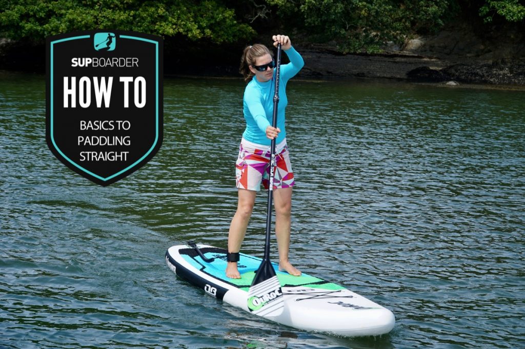 Basics to paddling straight on a SUP / Getting into SUP how to video