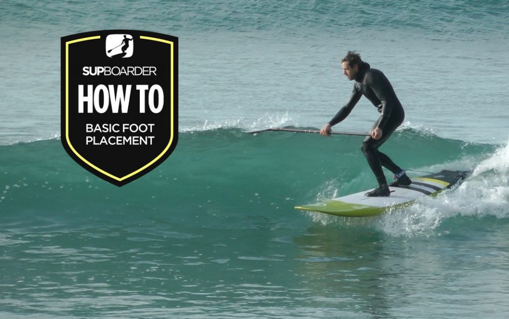 Becoming a SUP surfer – Basic foot placement / How to video
