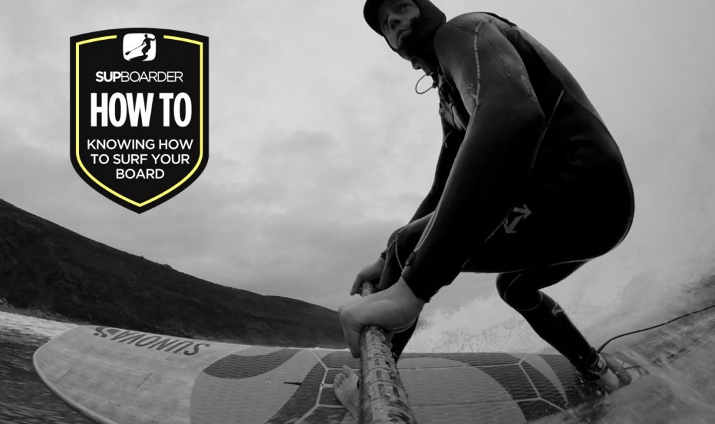 Becoming a ‘Better’ SUP surfer – Knowing your board / How to video