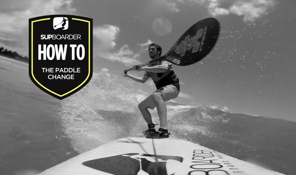 Becoming a ‘Better’ SUP surfer – The paddle change / How to video
