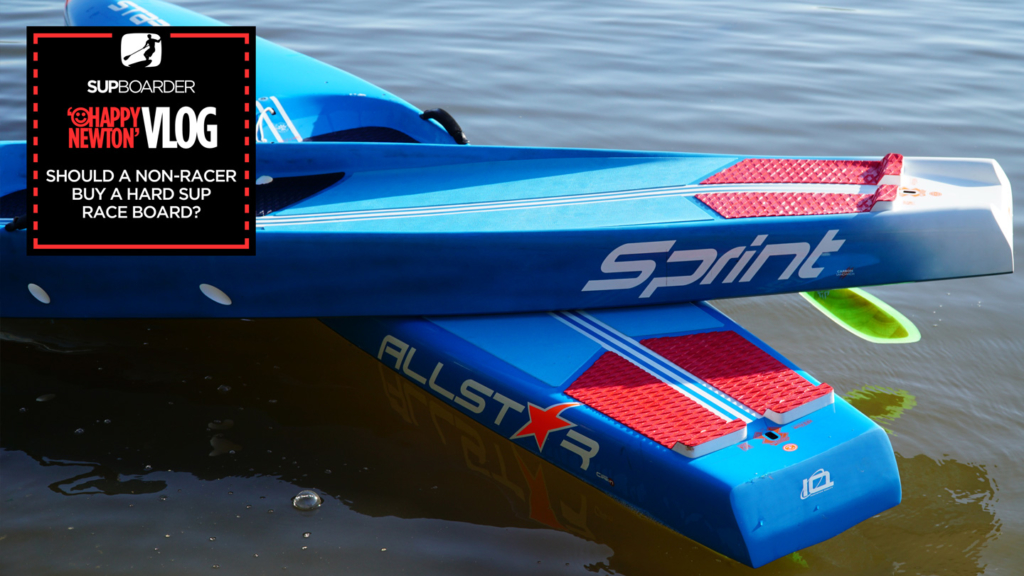 SUP Vlogger Ep3 / Should a non racer buy a hard SUP race board?