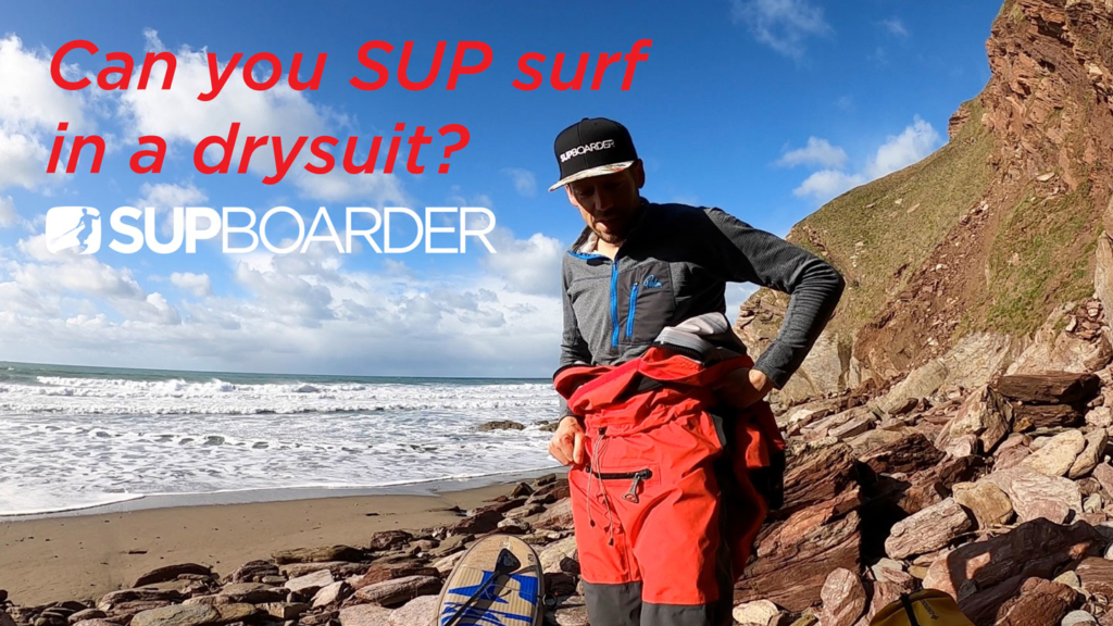 Can you SUP surf in a drysuit? / SUPboarder Vlog
