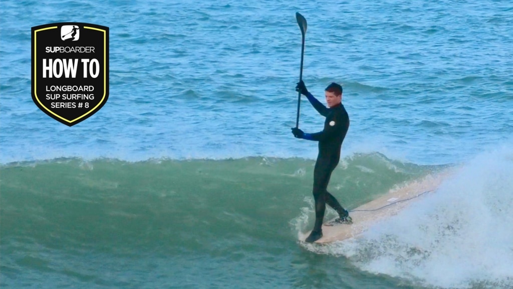 Longboard SUP Surfing Series #8 / Noseriding a Longboard SUP