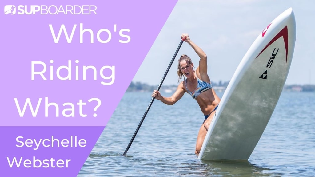 Who’s Riding What? – Seychelle Webster / SUP Race