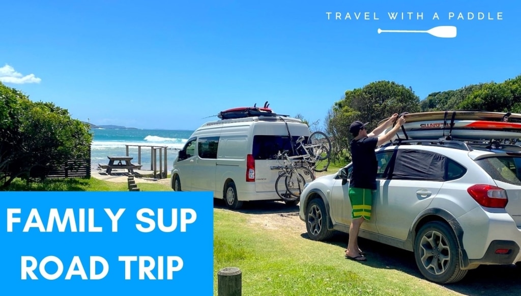 SUP Road Trip With Beau’s Family: What To Do When There’s No Surf