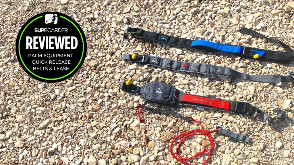 Palm Equipment / SUP Quick Release Belts & Leashes Review