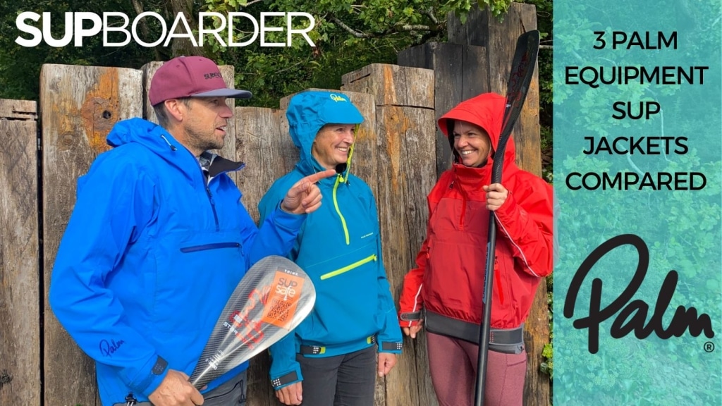 3 PALM EQUIPMENT SUP JACKETS COMPARED… WHICH IS BEST FOR YOUR PADDLING?