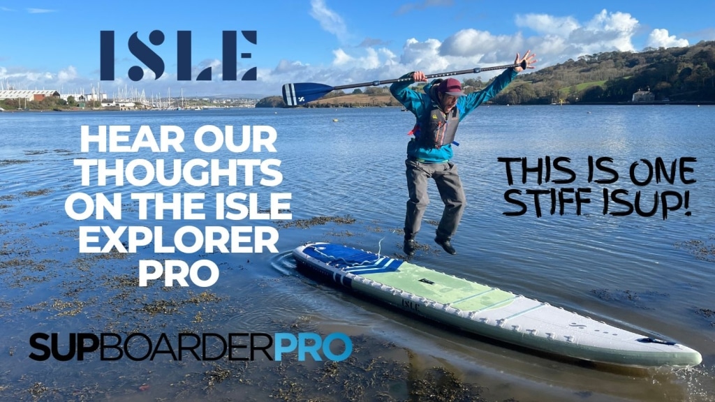 Wow… this is one stiff board! Hear our thoughts on the Isle Explorer Pro