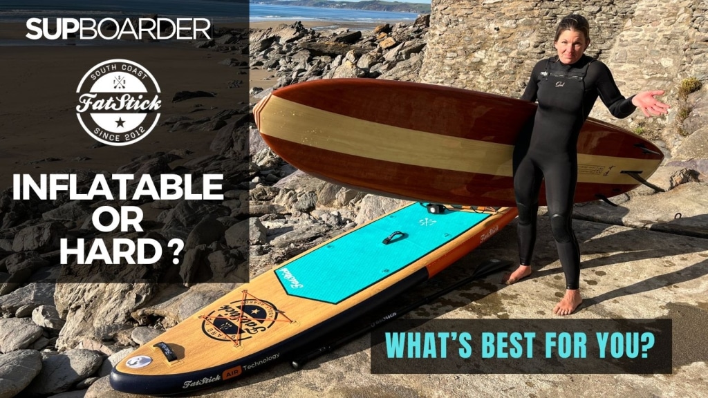 Inflatable or hard SUP… what’s best for you?