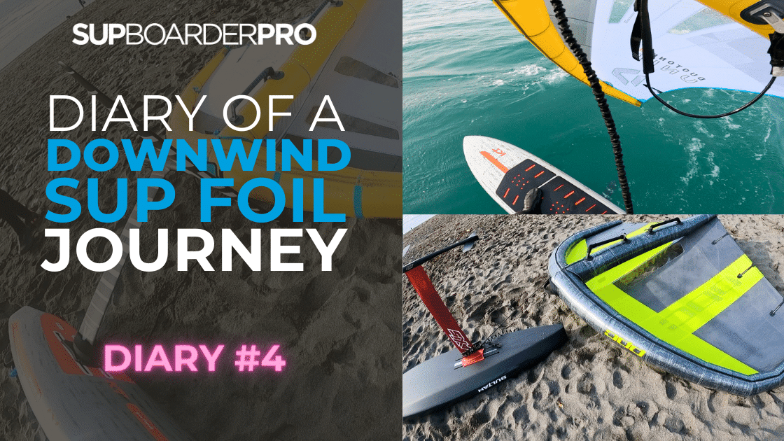 Will’s Downwind SUP Foil Journey – Diary # 4 / Winging to improve your skills