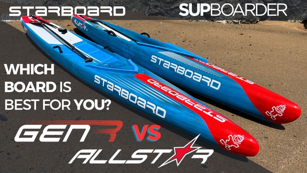 Starboard Gen R VS All Star – Which is the best for you? / SUPboarder Comparison