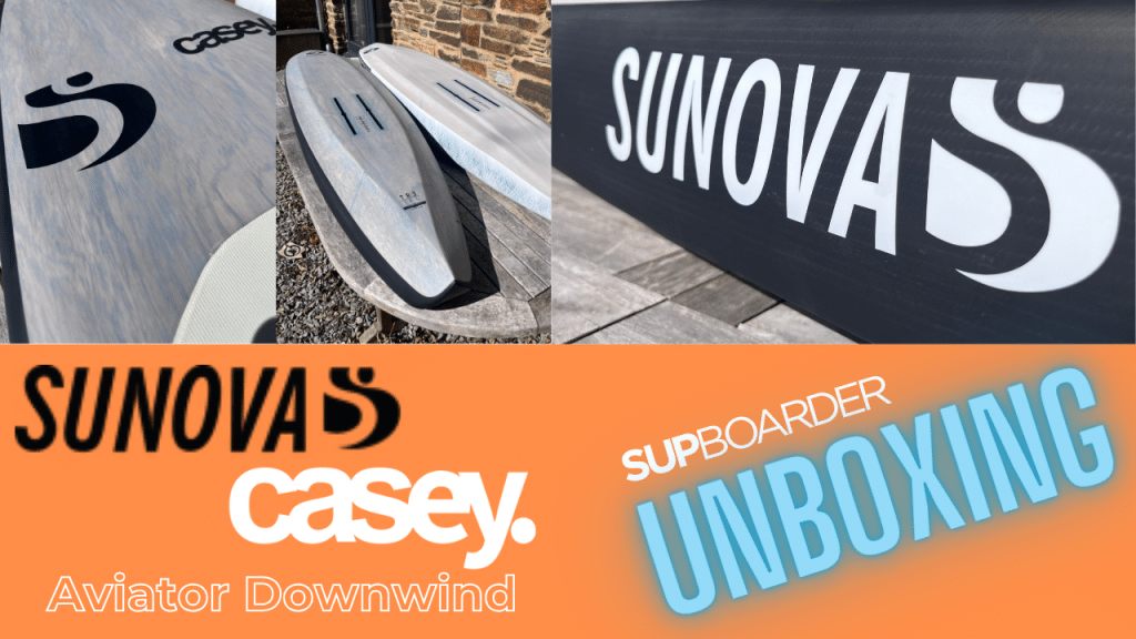 Casey/Sunova Aviator Downwind ‘First Look and First Impressions / Downwind SUP Foil Board