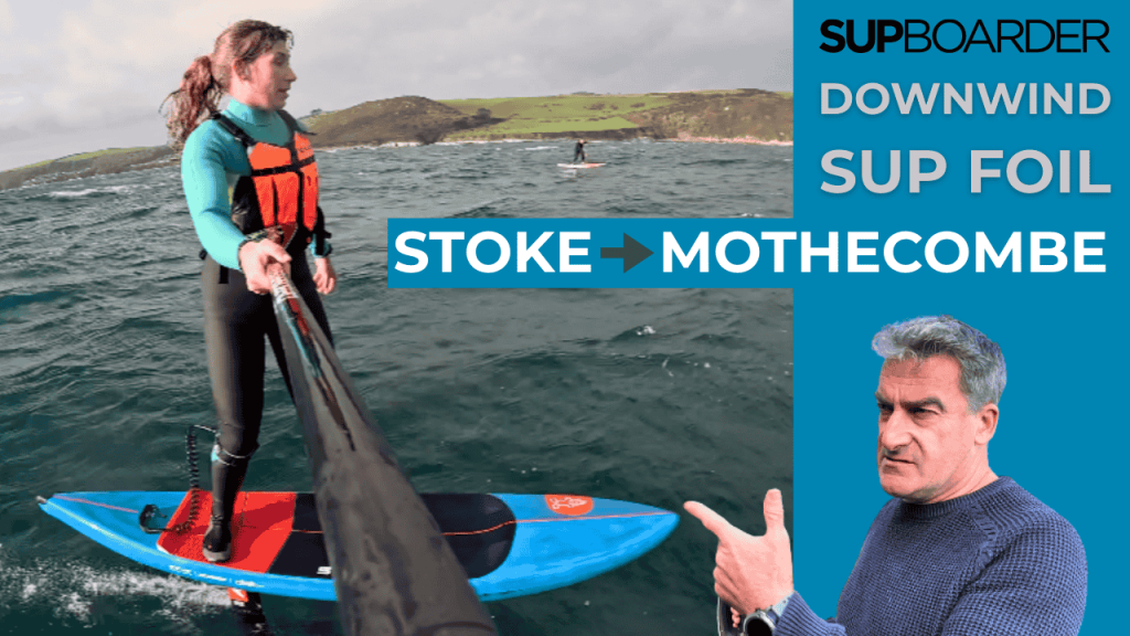 South Devon SUP Foil Downwind with Reactive Watersports and SUP North Devon / Stoke-Mothecombe Guide