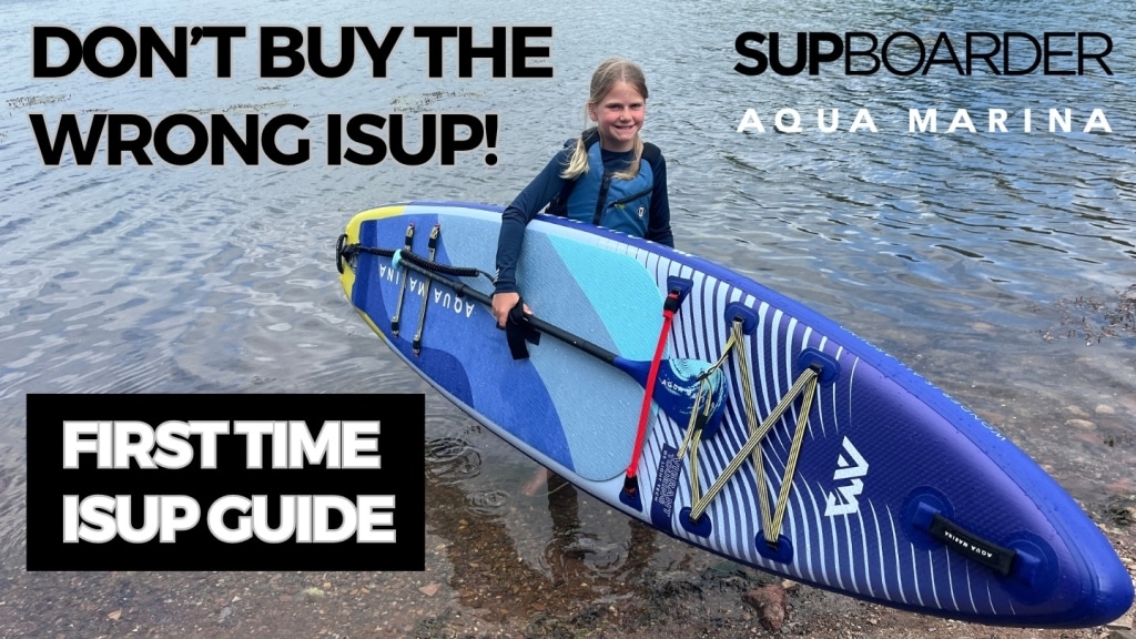 How to Choose the Right Inflatable SUP (iSUP) – Beginner’s Guide