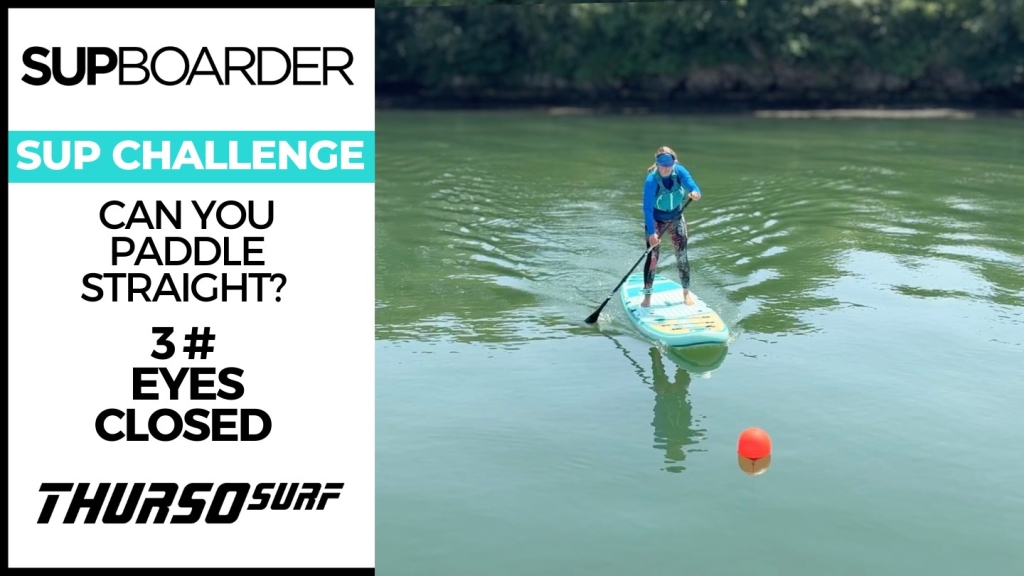 SUPboarder Challenge #3 – The Eyes Closed Straight Line Challenge